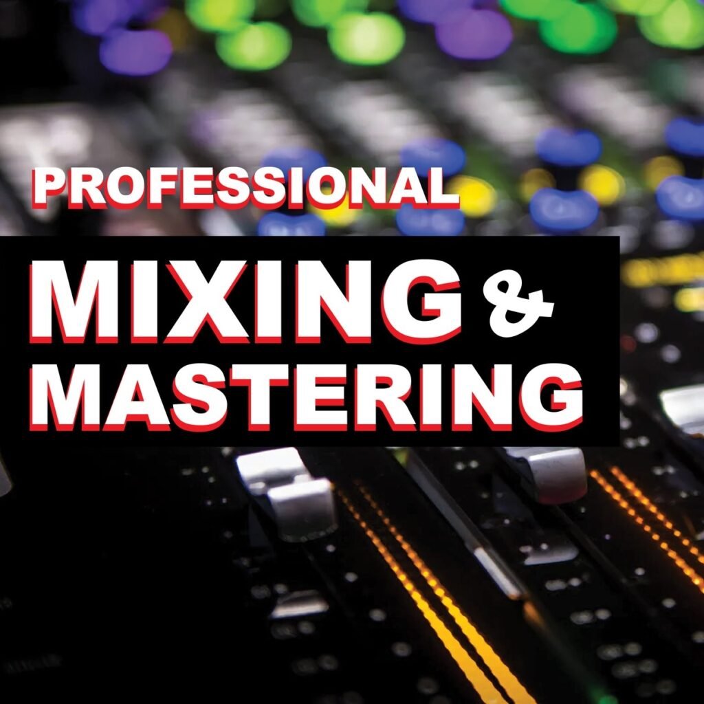 Mixing and Mastering